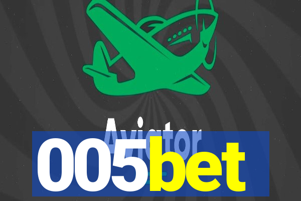 005bet