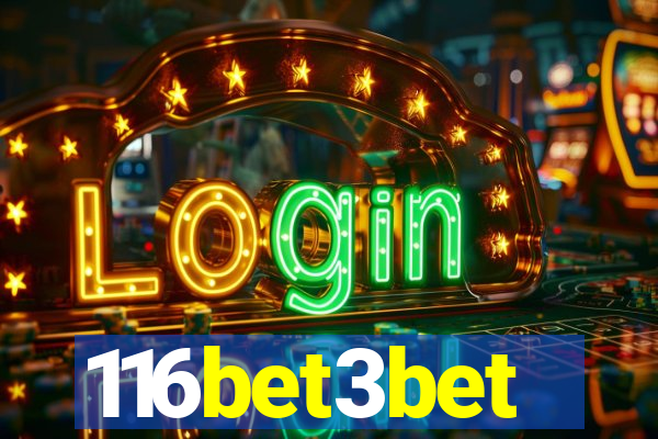 116bet3bet