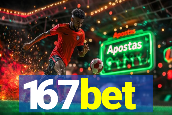 167bet