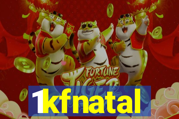 1kfnatal