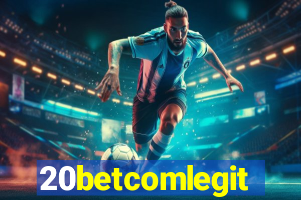 20betcomlegit