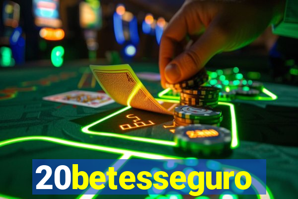 20betesseguro