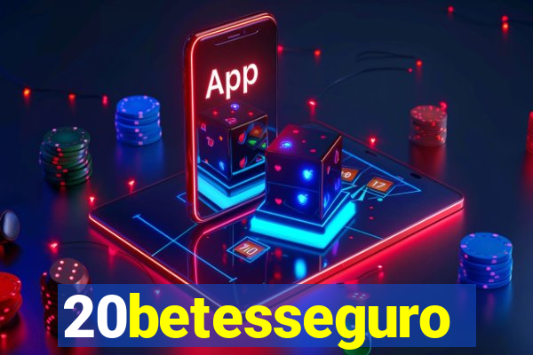 20betesseguro