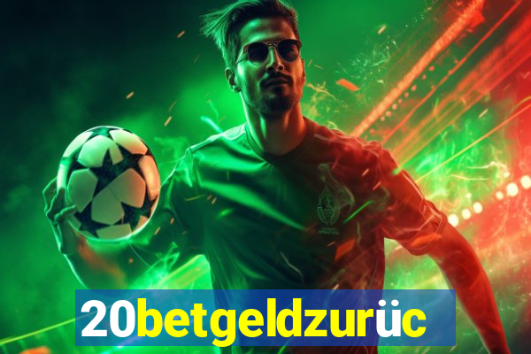 20betgeldzurück