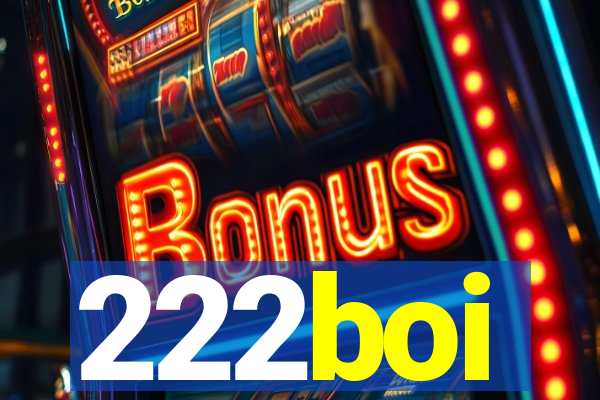 222boi