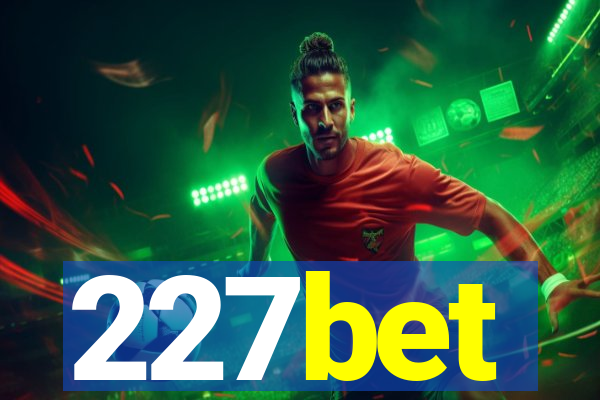 227bet