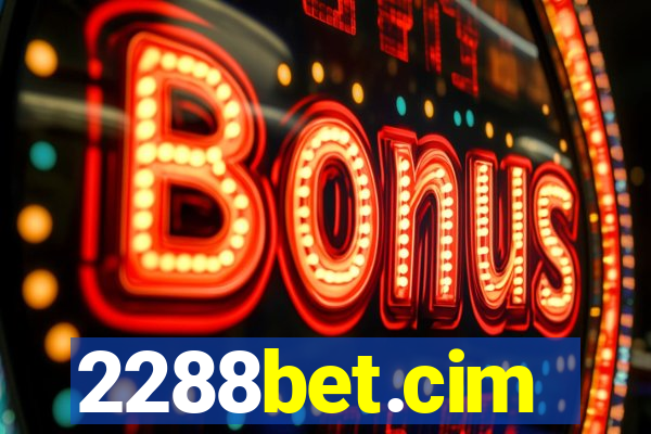2288bet.cim