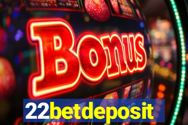 22betdeposit