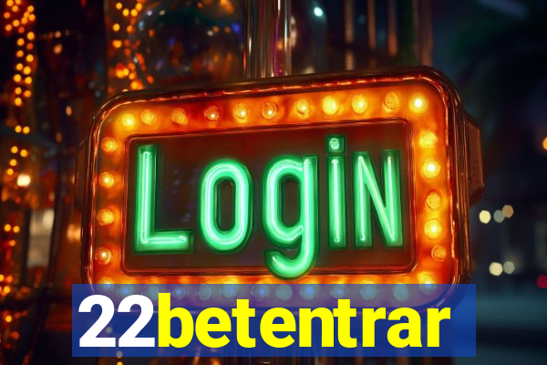 22betentrar