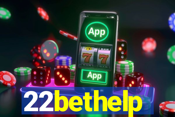 22bethelp