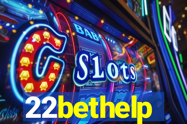 22bethelp