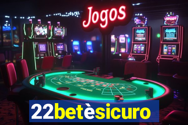 22betèsicuro