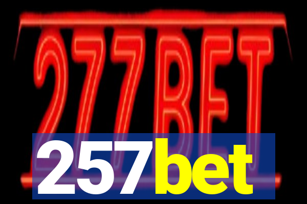 257bet