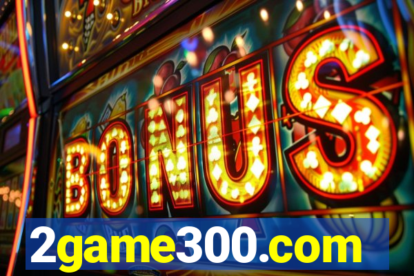 2game300.com