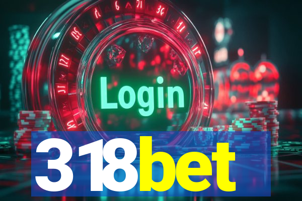 318bet