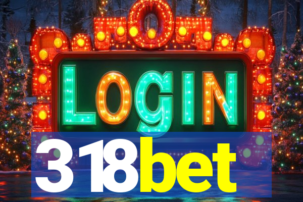 318bet