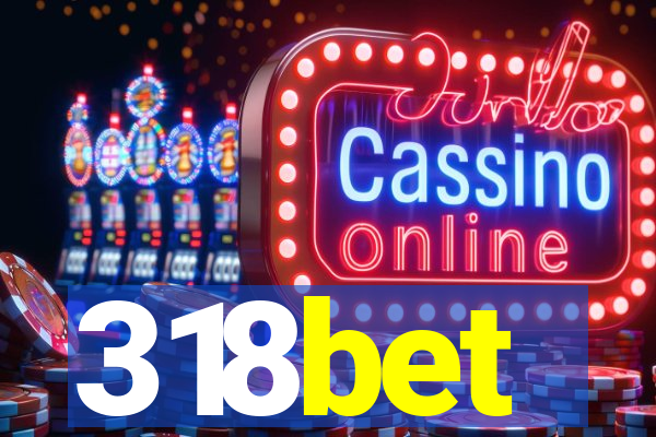318bet