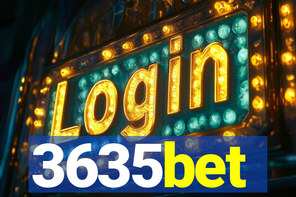 3635bet