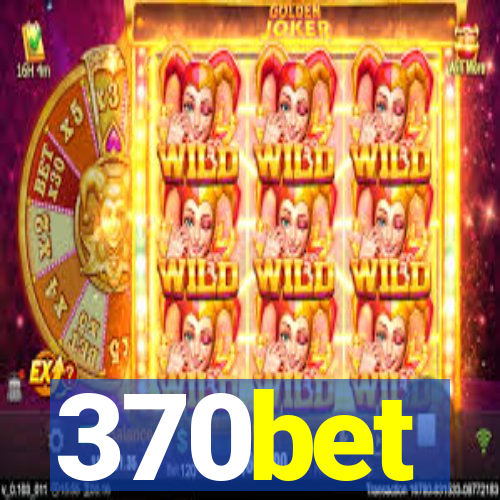 370bet