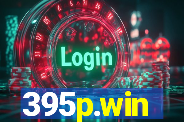 395p.win