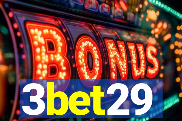 3bet29