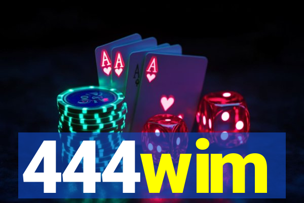 444wim