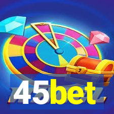 45bet