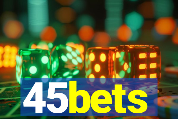 45bets