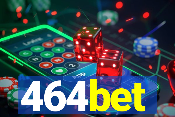 464bet