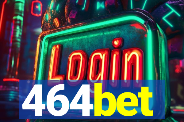 464bet