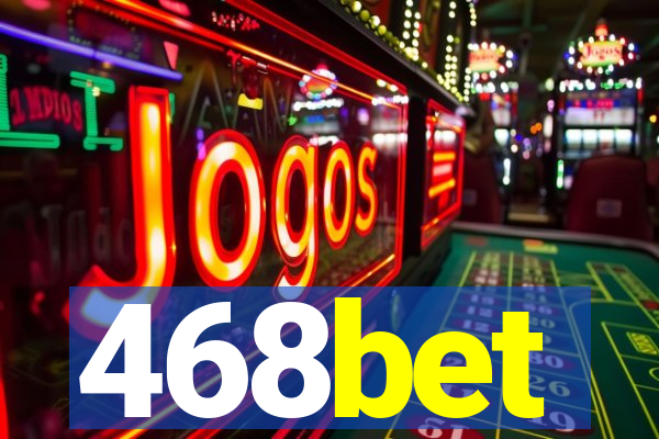468bet