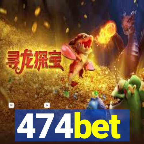 474bet