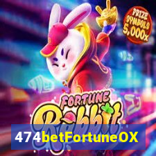 474betFortuneOX