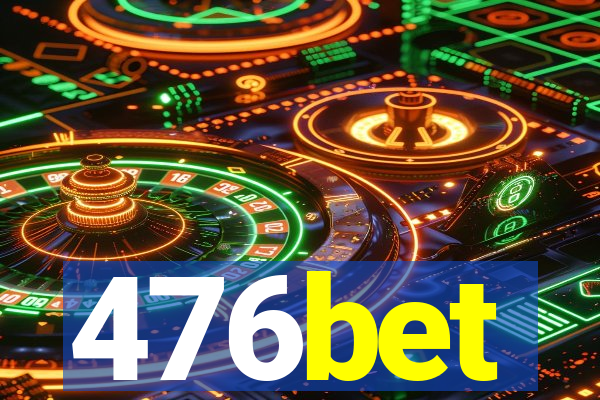 476bet