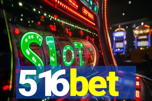 516bet