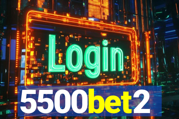 5500bet2