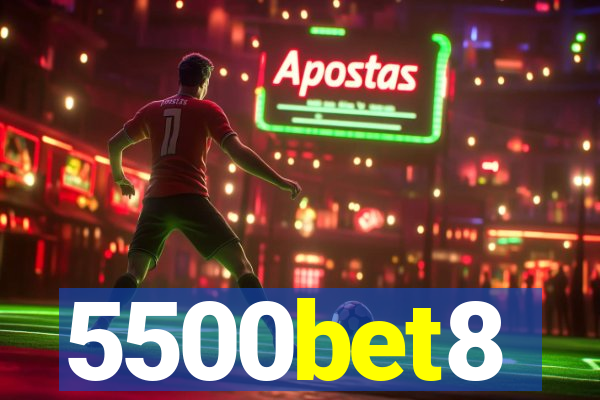 5500bet8