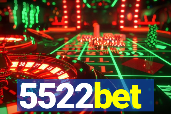 5522bet