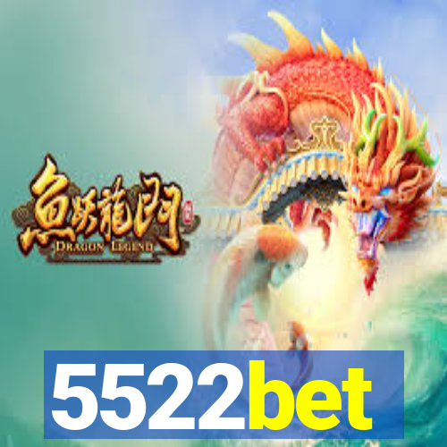 5522bet
