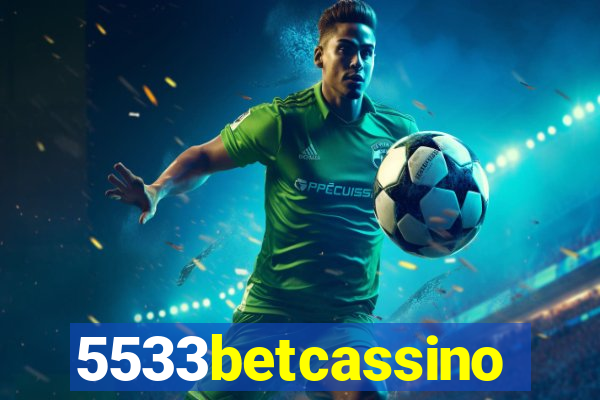 5533betcassino