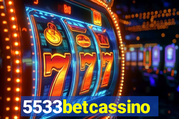 5533betcassino