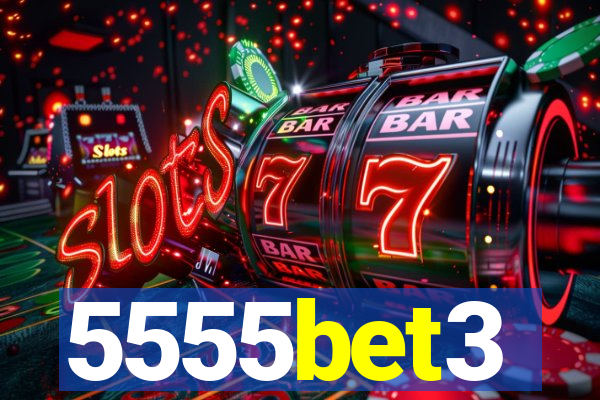 5555bet3