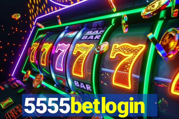 5555betlogin