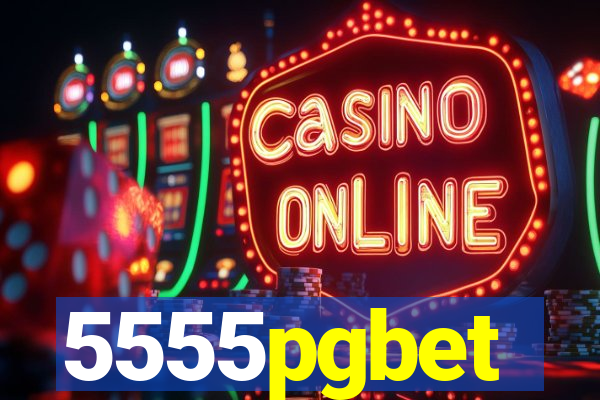 5555pgbet