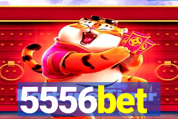 5556bet