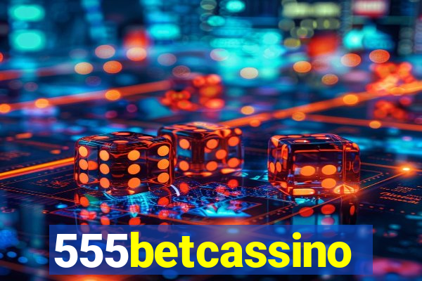 555betcassino