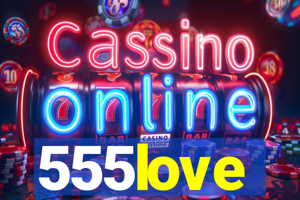555love