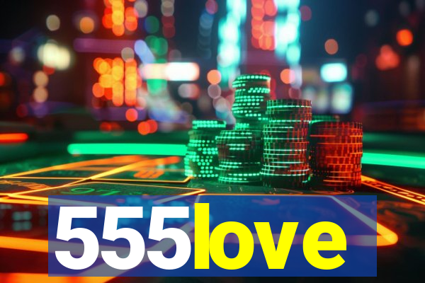 555love