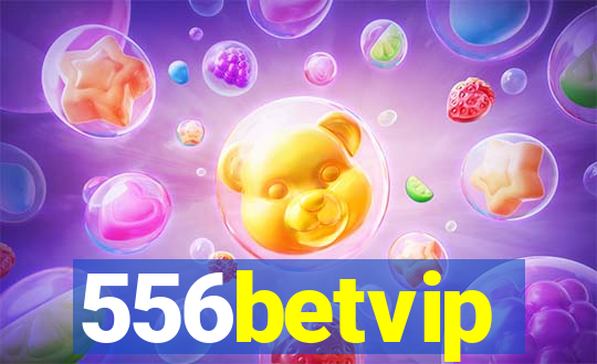 556betvip