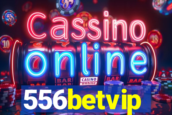 556betvip
